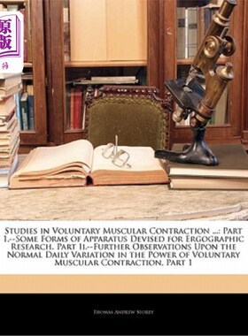 海外直订医药图书Studies in Voluntary Muscular Contraction ...: Part 1.--Some Forms of Apparatus  随意肌收缩的研究…