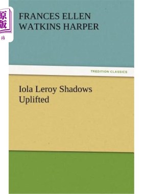 海外直订Iola Leroy Shadows Uplifted Iola Leroy的阴影上升