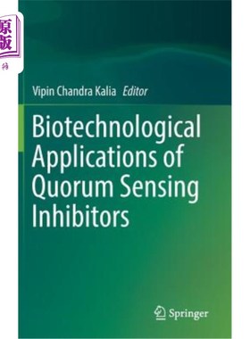 海外直订Biotechnological Applications of Quorum Sensing Inhibitors 群体感应抑制剂的生物技术应用