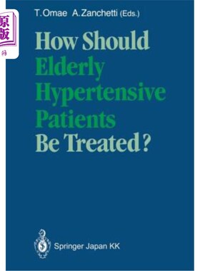 海外直订医药图书How Should Elderly Hypertensive Patients Be Treated?: Proceedings of Satellite S 老年高血压患者应如