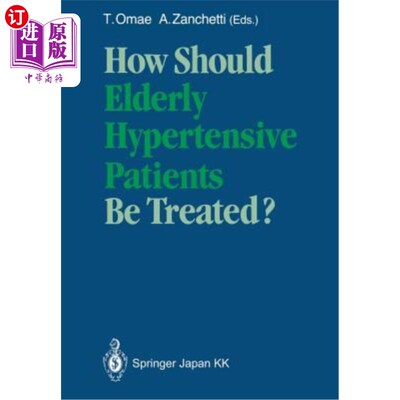 海外直订医药图书How Should Elderly Hypertensive Patients Be Treated?: Proceedings of Satellite S 老年高血压患者应如