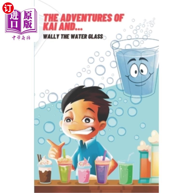 海外直订The ADVENTURES OF KAI AND... Wally the Water Glass 凯的冒险和…水杯沃利