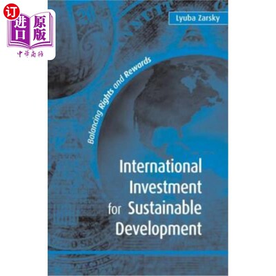 海外直订International Investment for Sustainable Development: Balancing Rights and Rewar 国际投资促进可持续发展:平