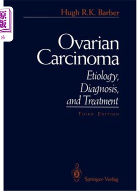 海外直订医药图书Ovarian Carcinoma: Etiology, Diagnosis, and Treatment 卵巢癌的病因、诊断和治疗