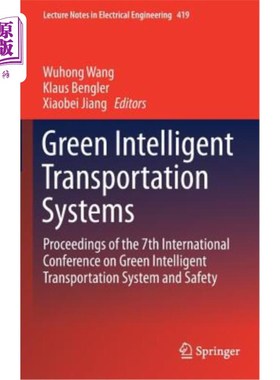海外直订Green Intelligent Transportation Systems: Proceedings of the 7th International C 绿色智能交通系统：第七届国际绿