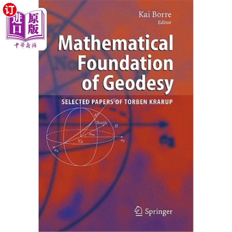 海外直订Mathematical Foundation of Geodesy: Selected Papers of Torben Krarup 大地测量学的数学基础：Torben Krarup文选