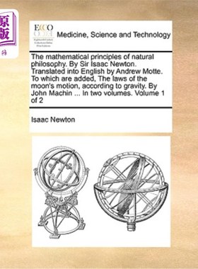 海外直订医药图书The Mathematical Principles of Natural Philosophy. by Sir Isaac Newton. Translat 自然哲学的数学原理