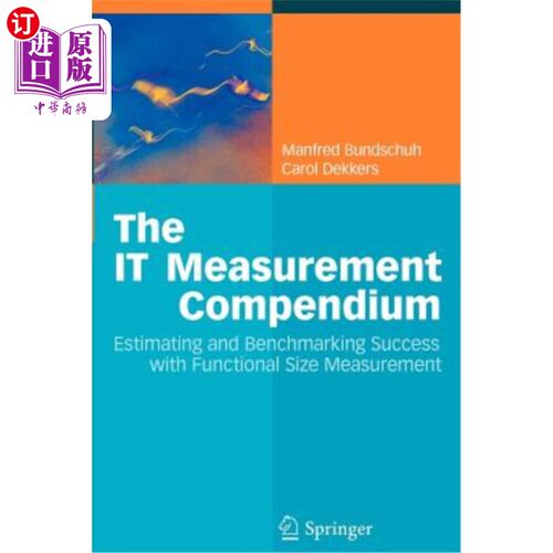 海外直订The It Measurement Compendium: Estimating and Benchmarking Success with Function It测量纲要:功能规模测量成