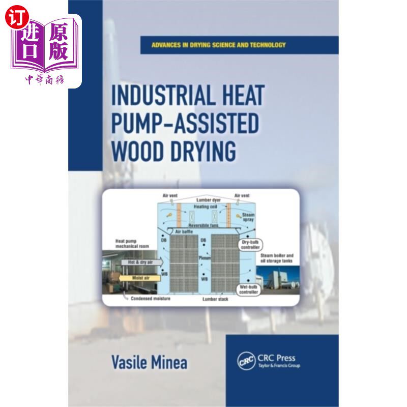 海外直订Industrial Heat Pump-Assisted Wood Drying 工业热泵辅助木材干燥