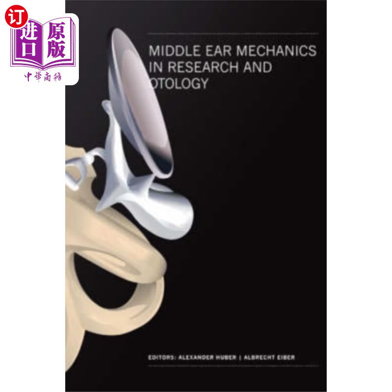 海外直订医药图书Middle Ear Mechanics in Research and Otology - Proceedings of the 4th Internatio 中耳力学研究与耳科