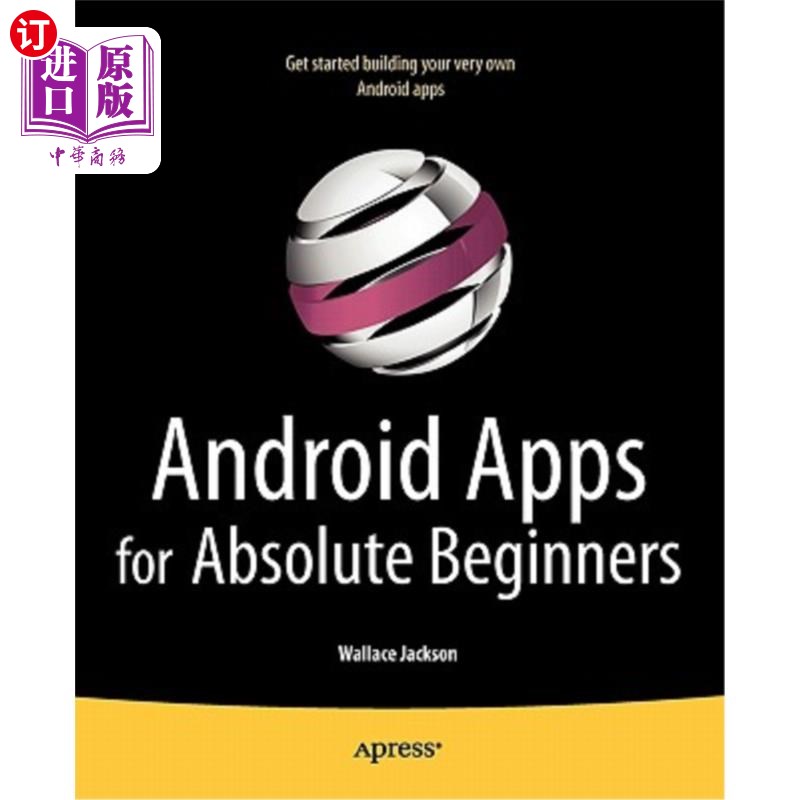 海外直订Android Apps for Absolute Beginners 面向绝对初学者的Android应用程序