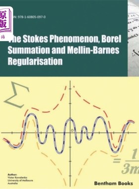 海外直订The Stokes Phenomenon, Borel Summation and Mellin-Barnes Regularisation Stokes现象、Borel和Mell