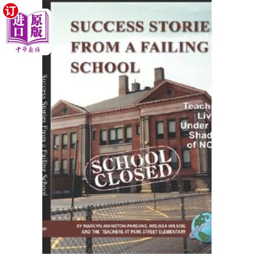海外直订Success Stories from a Failing School: Teachers Living Under the Shadow of Nclb  来自失败学校的成功故事:生
