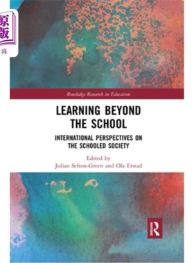 海外直订Learning Beyond the School: International Perspectives on the Schooled Society 《学校之外的学习:学校社会的