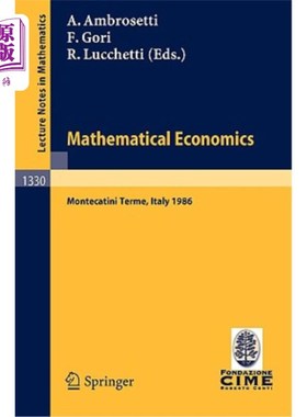 海外直订Mathematical Economics: Lectures Given at the 2nd 1986 Session of the Centro Int 数理经济学：1986年在蒙特卡