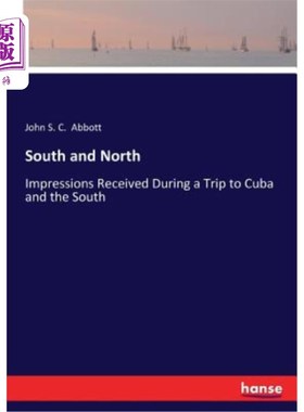 海外直订South and North: Impressions Received During a Trip to Cuba and the South 南部和北部：在古巴和南部旅行期间