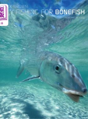 海外直订Fly Fishing for Bonefish 飞钓骨鱼