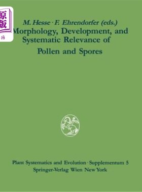 海外直订Morphology, Development, and Systematic Relevance of Pollen and Spores 花粉和孢子的形态、发育及其系统相关性