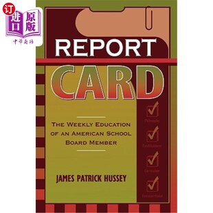 海外直订Report Card: The Weekly Education of an American School Board Member 成绩单:美国学校董事会成员的每周教育