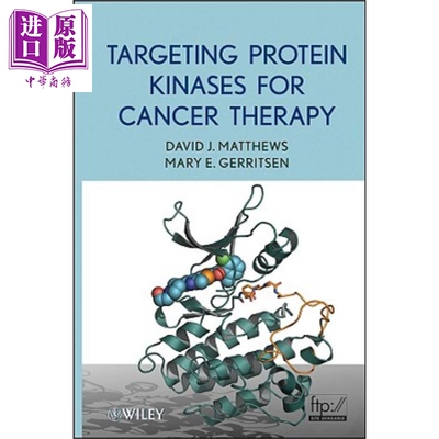现货 癌症治疗的蛋白质动力学靶 Targeting Protein Kinases For Cancer Therapy 英文原版 David Matthews【中商原版】wiley