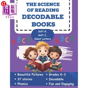 海外直订The Science of Reading Decodable Books: Soft g, Soft C, and Silent Letters 阅读可解码书籍的科学：软g，软C和