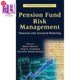 Modeling Risk 养老基金风险管理 财务和精算模型 Financial 海外直订Pension Fund Management and Actuarial