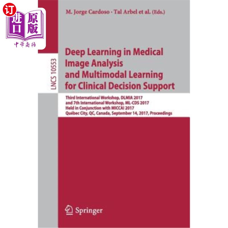 海外直订Deep Learning in Medical Image Analysis and Multimodal Learning for Clinical Dec 医学图像分析的深度学习和临