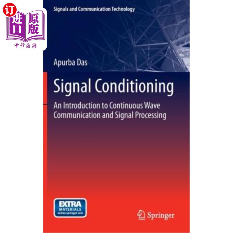 海外直订Signal Conditioning: An Introduction to Continuous Wave Communication and Signal 信号调理:连续波通信与信号