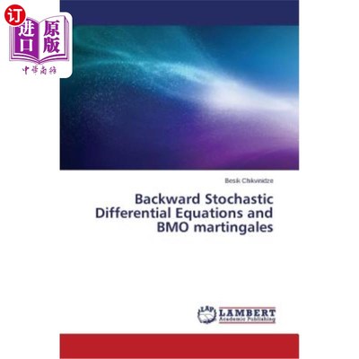 海外直订Backward Stochastic Differential Equations and Bmo Martingales 倒向随机微分方程与Bmo鞅