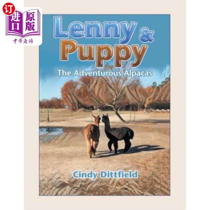 海外直订Lenny & Puppy: The Adventurous Alpacas 伦尼和小狗：冒险的羊驼