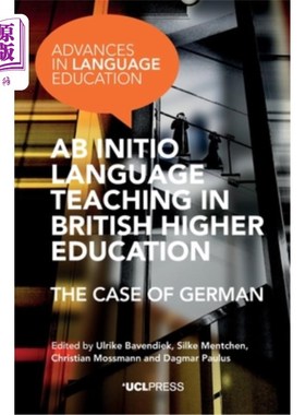 海外直订AB Initio Language Teaching in British Higher Education: The Case of German 英国高等教育从头开始的语言教学: