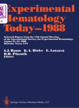 海外直订医药图书Experimental Hematology Today--1988: Selected Papers from the 17th Annual Meetin 今天的实验血液学-1