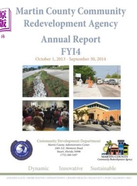 海外直订Martin County Community Redevelopment Agency Annual Report FY14 马丁县社区重建机构年度报告FY14