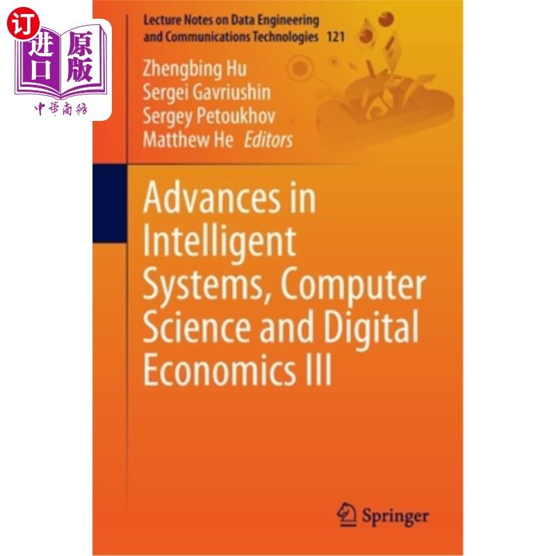 海外直订Advances in Intelligent Systems, Computer Science and Digital Economics III 智能系统、计算机科学与数字经济