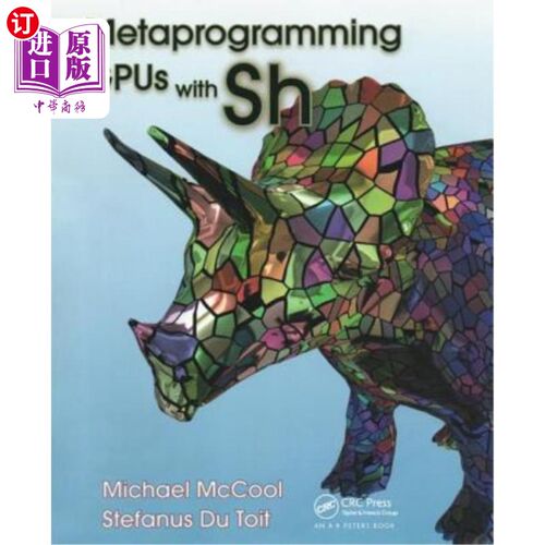 海外直订Metaprogramming Gpus with Sh 用Sh对gpu进行元编程