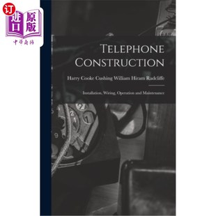 and Construction Wiring 布线 操作和维护 电话结构 海外直订Telephone Maintenance Operation Installation 安装