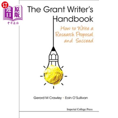 海外直订Grant Writer's Handbook, The: How to Write a Research Proposal and Succeed 《格兰特作家手册：如何撰写研究建
