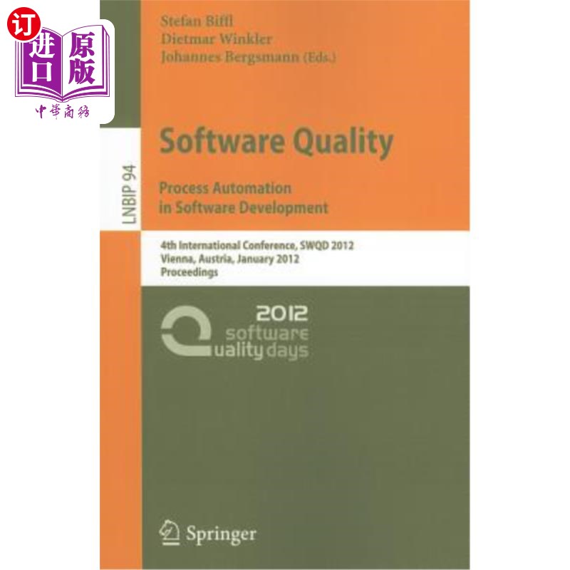 海外直订Software Quality: Process Automation in Software Development: 4th International  软件质量：软件开发中的过程