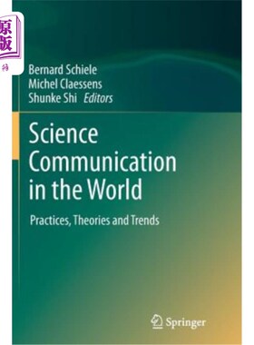 海外直订Science Communication in the World: Practices, Theories and Trends 世界科学传播：实践、理论与趋势