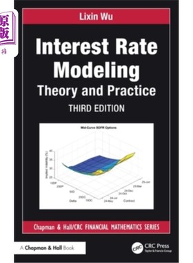 海外直订Interest Rate Modeling: Theory and Practice Interest Rate Modeling: Theory and Practice