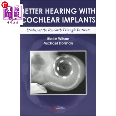 海外直订医药图书Better Hearing with Cochlear Implants: Studies at the Research Triangle Institut 人工耳蜗植入改善听