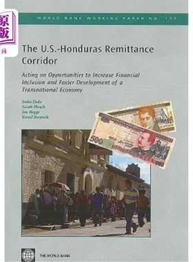 海外直订The U.S.-Honduras Remittance Corridor: Acting on Opportunities to Increase Finan 美国-洪都拉斯汇款走廊:抓住