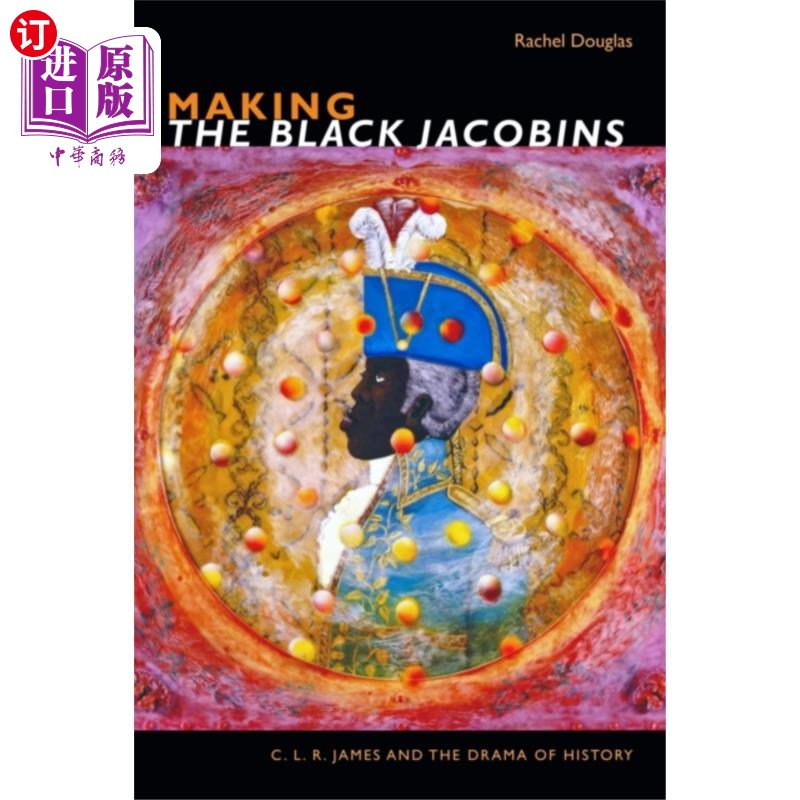 海外直订Making The Black Jacobins组建黑人雅各宾派