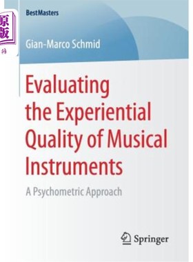 海外直订Evaluating the Experiential Quality of Musical Instruments: A Psychometric Appro 乐器体验品质之评估:心理测