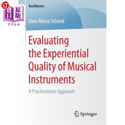 海外直订Evaluating the Experiential Quality of Musical Instruments: A Psychometric Appro 乐器体验品质之评估:心理测