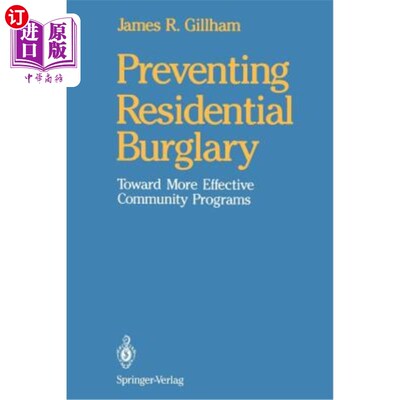 海外直订Preventing Residential Burglary: Toward More Effective Community Programs 防止住宅盗窃：迈向更有效的社区计划