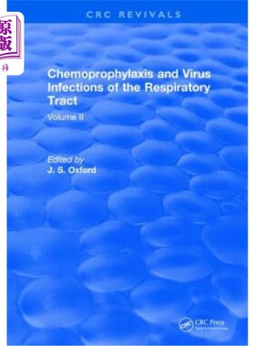 海外直订Chemoprophylaxis and Virus Infections of the Respiratory Tract: Volume 2 呼吸道的化学预防和病毒感染:第2卷