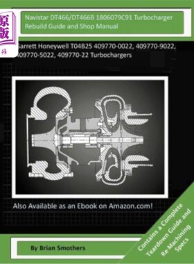 海外直订Navistar DT466/DT466B 1806079C91 Turbocharger Rebuild Guide and Shop Manual: Gar Navistar D