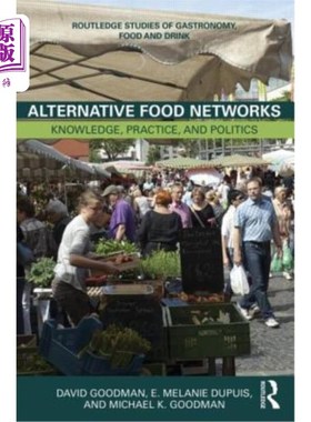 海外直订Alternative Food Networks: Knowledge, Practice, and Politics 替代食品：知识、实践和政治