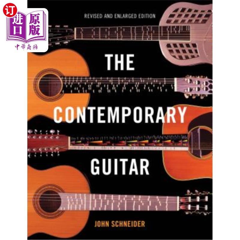 海外直订The Contemporary Guitar, Revised and Enlarged Edition 当代吉他，修订和扩大版